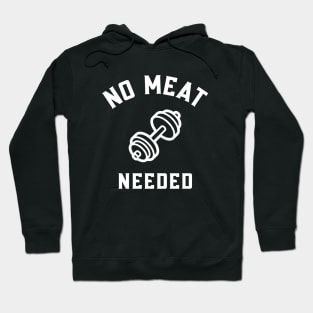 No Meat Needed Veganism Hoodie